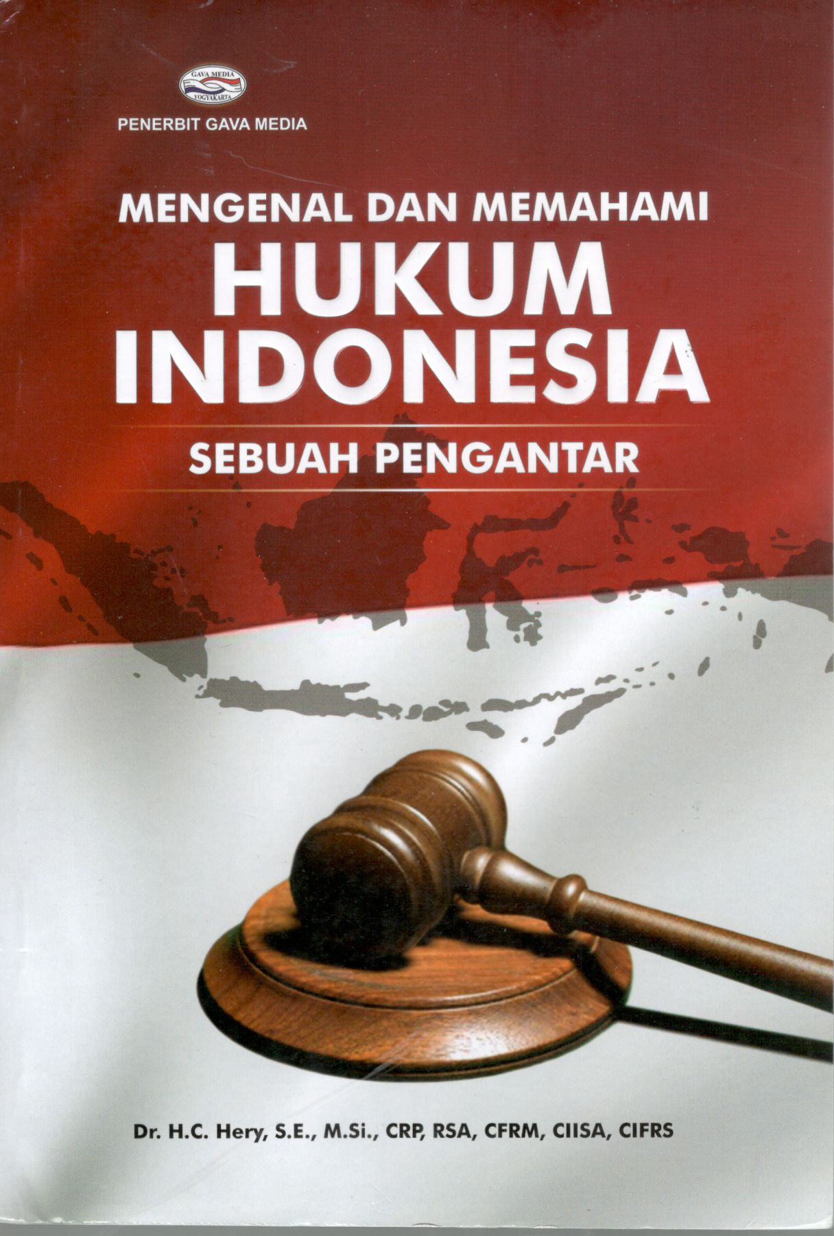 Mengenal dan memahami hukum Indonesia: sebuah pengantar / H.C. Hery